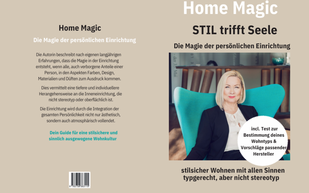 Mein neues Buch ist erschienen: ‚Home Magic, Stil trifft Seele, Einrichten mit der Magie deiner Persönlichkeit‘